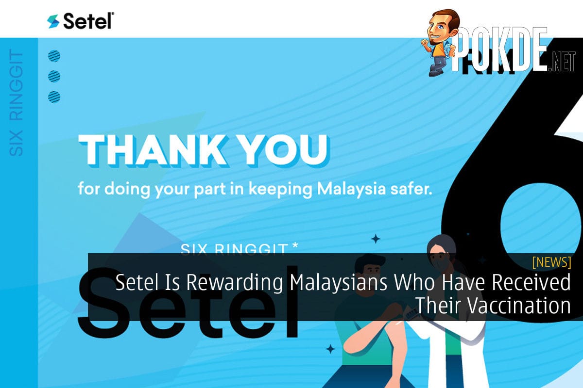 Setel Is Rewarding Malaysians Who Have Received Their Vaccination - 23