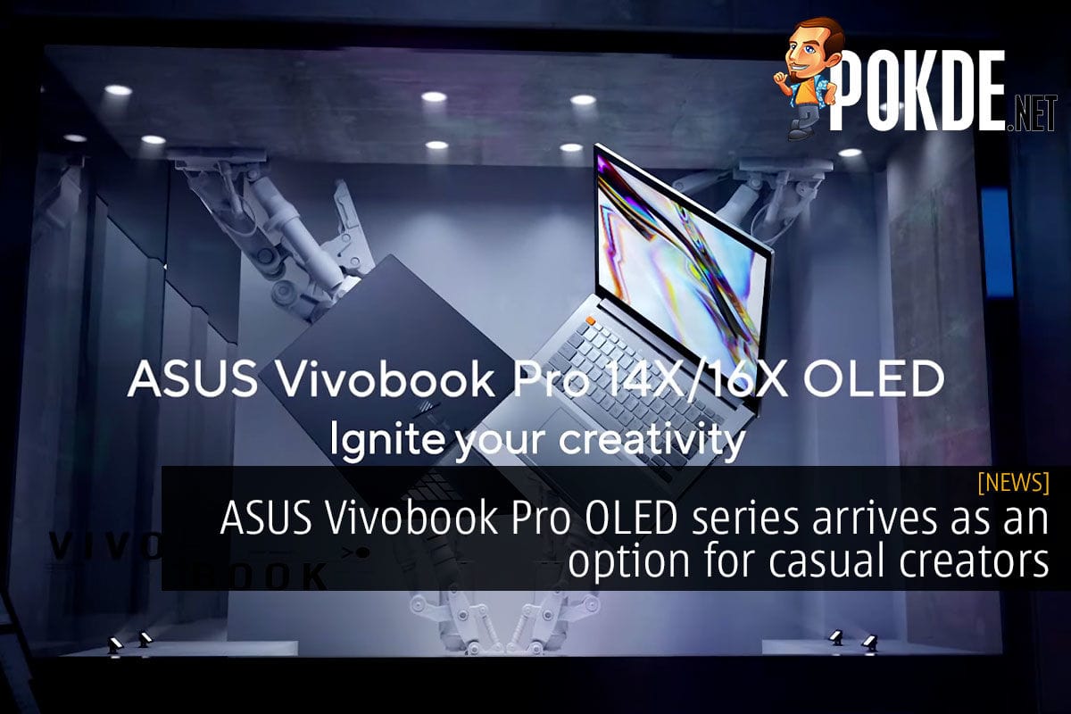 ASUS Vivobook Pro OLED series arrives as an option for casual creators - 30