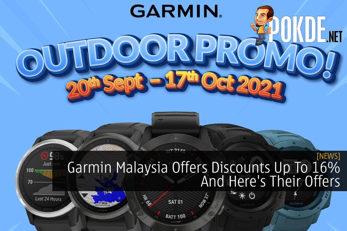 Garmin Malaysia Offers Discounts Up To 16% And Here's Their Offers - 17