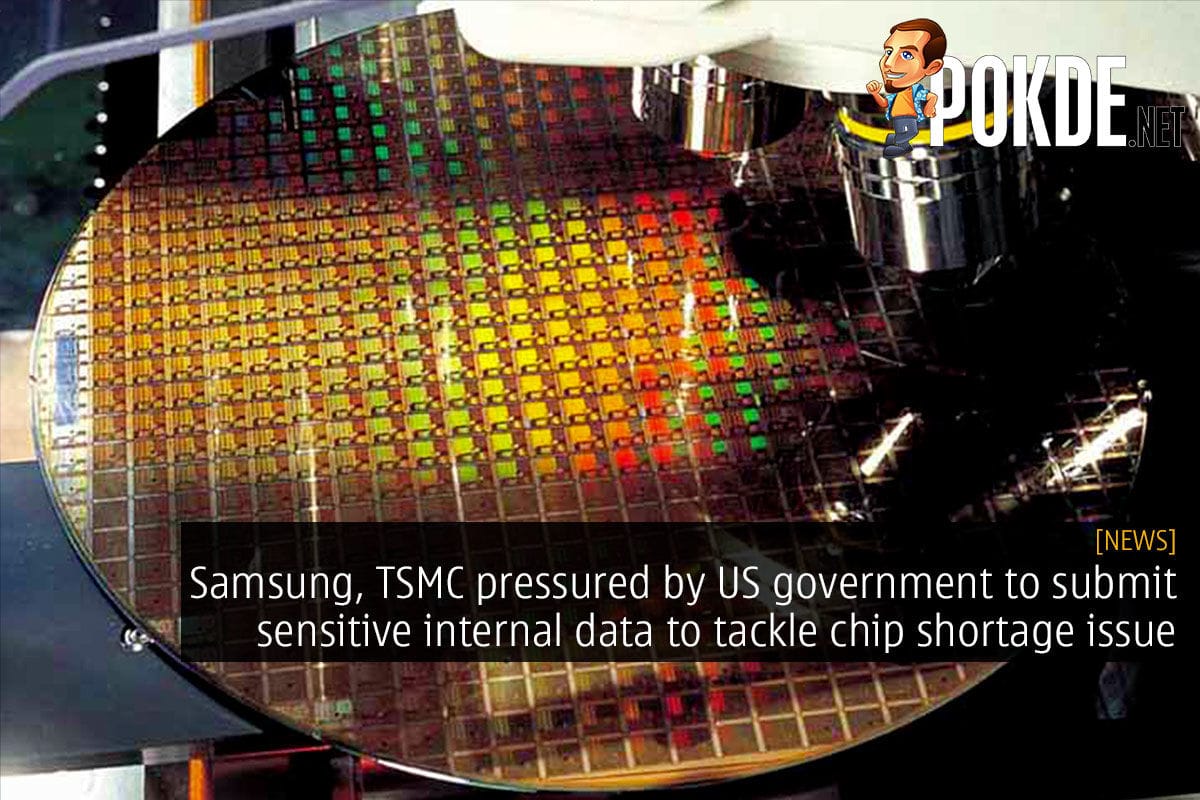 Samsung, TSMC pressured by US government to submit sensitive internal data to tackle chip shortage issue - 27