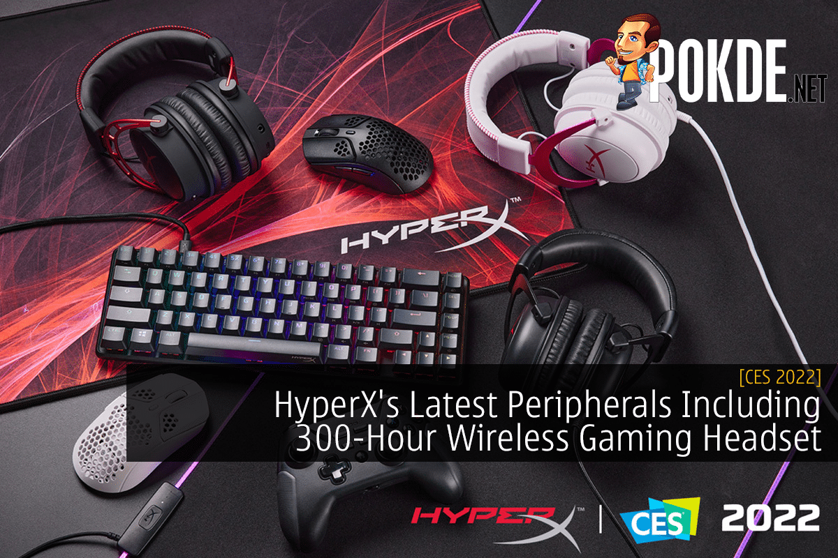 [CES 2022] HyperX's Latest Peripherals Including 300-Hour Wireless Gaming Headset - 40