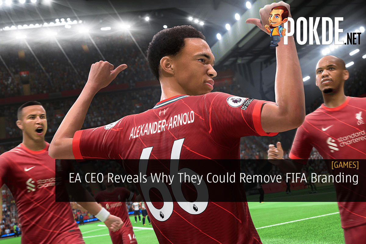 EA CEO Reveals Why They Could Remove FIFA Branding - 30