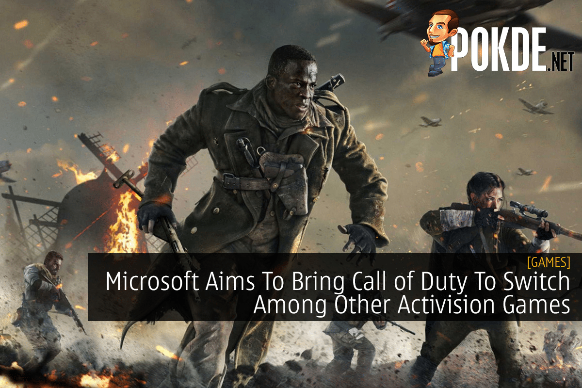 Microsoft Aims To Bring Call of Duty To Switch Among Other Activision Games - 19