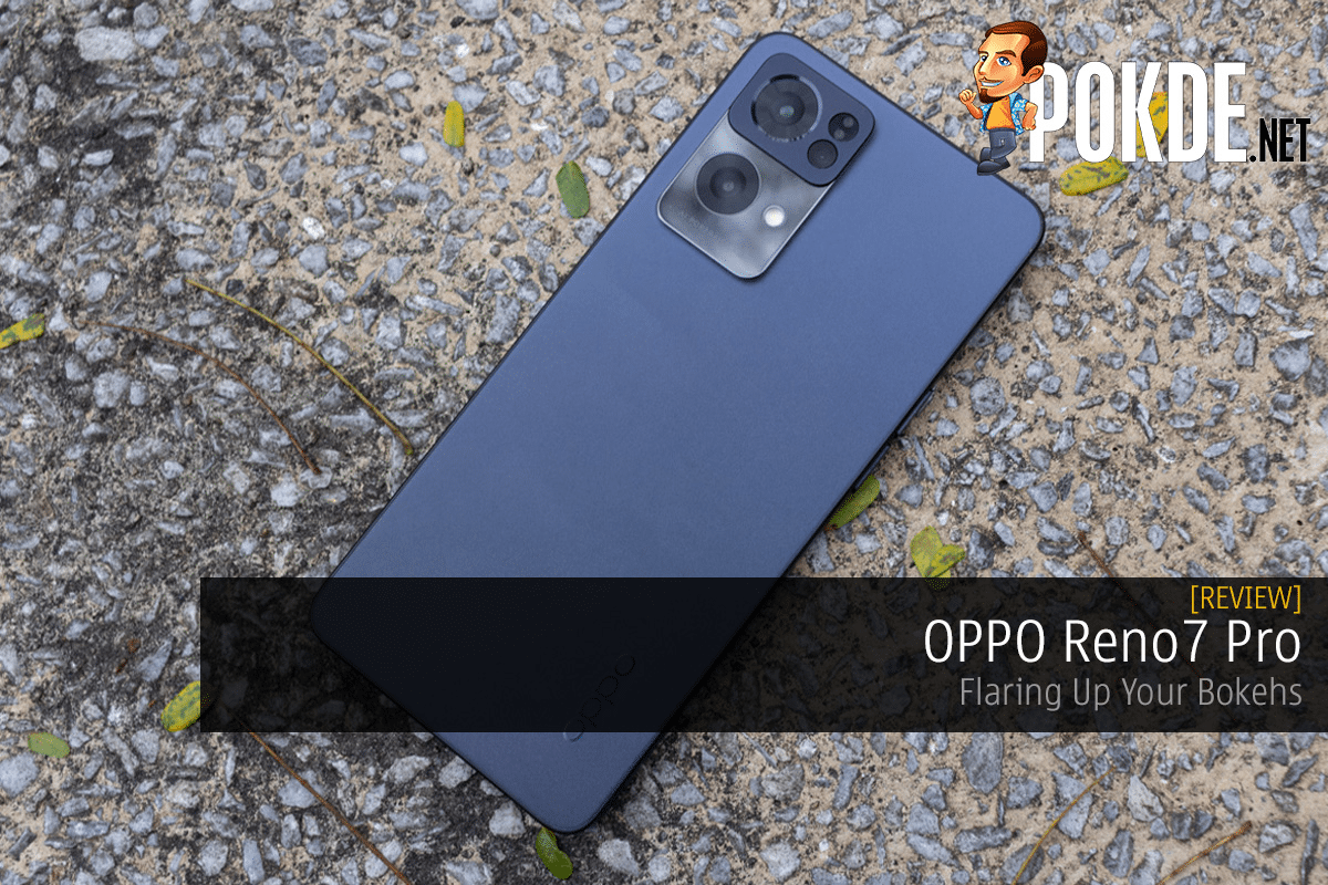 OPPO Reno7 Pro Review — Flaring Up Your Bokehs - 25