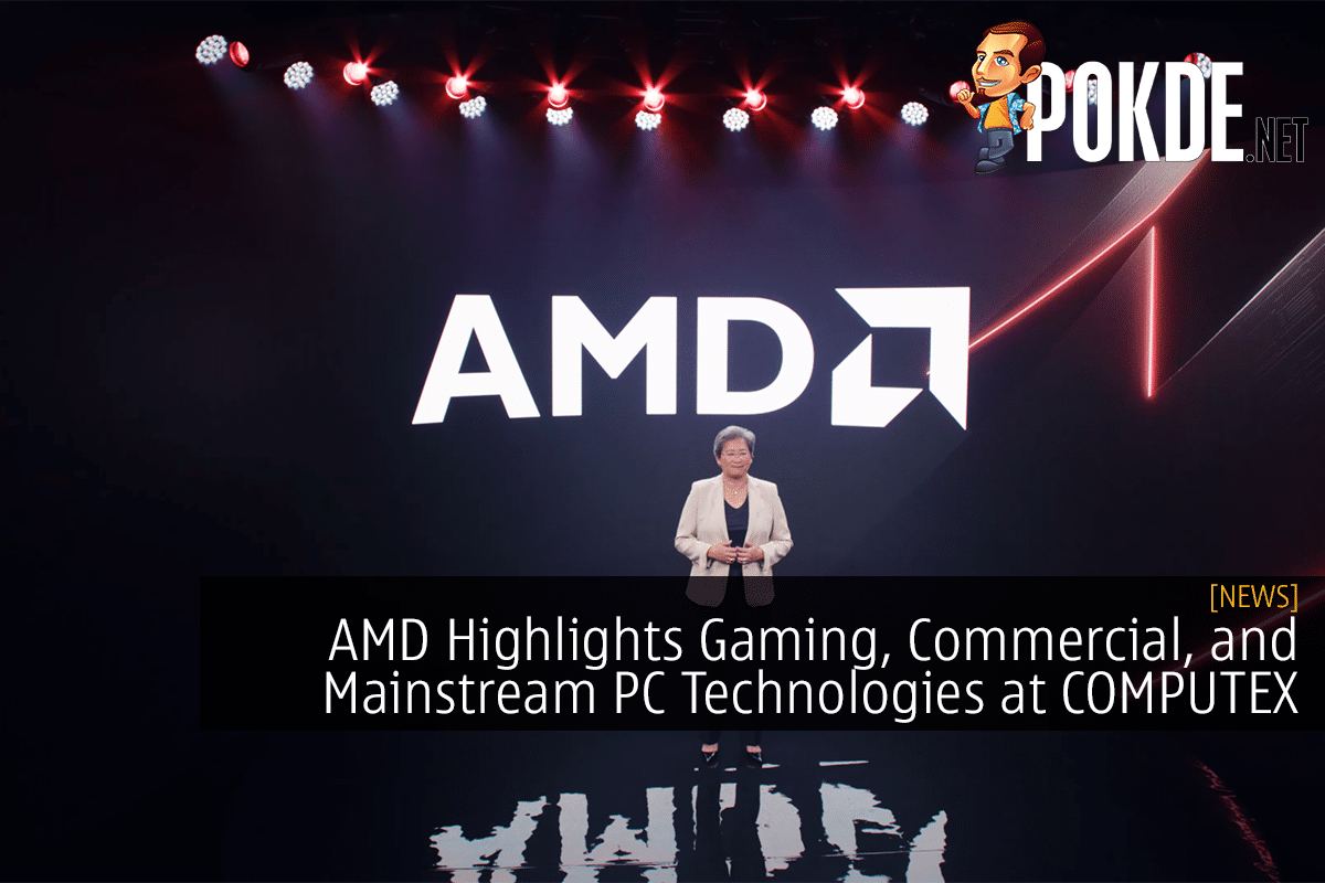 AMD Highlights Gaming, Commercial, and Mainstream PC Technologies at COMPUTEX 2022 - 25