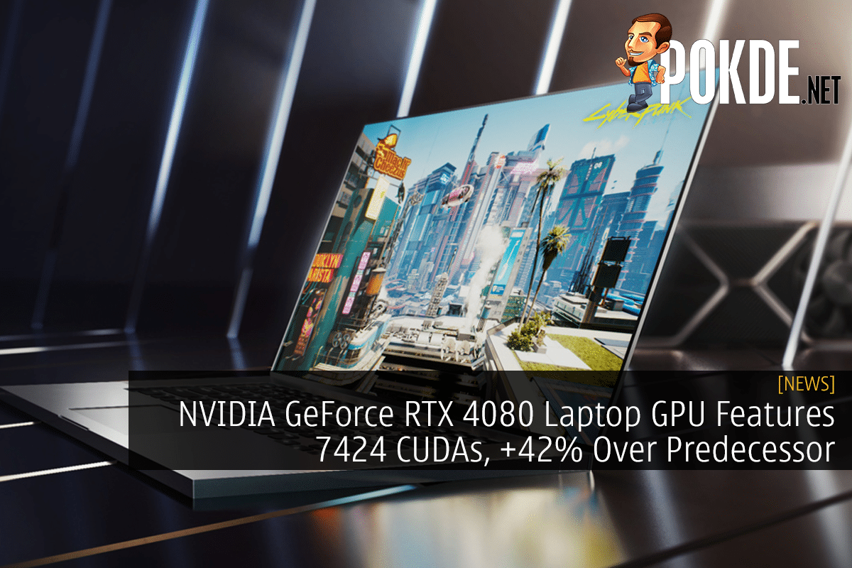 NVIDIA GeForce RTX 4080 Laptop GPU Features 7424 CUDAs, +42% Over Predecessor - 29