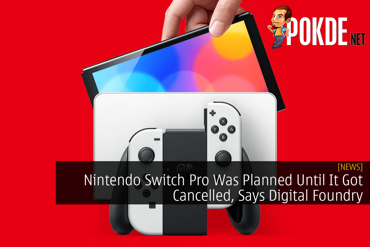 Nintendo Switch Pro Was Planned Until It Got Cancelled, Says Digital Foundry - 30