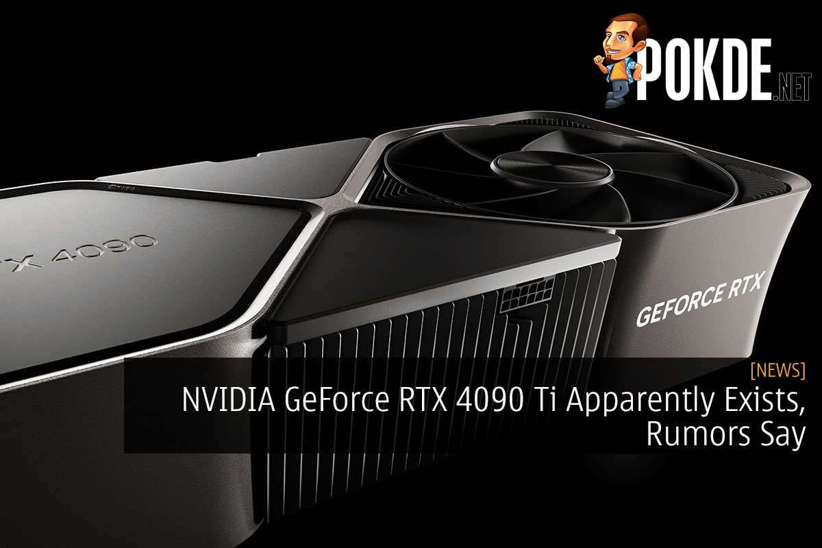 NVIDIA GeForce RTX 4090 Ti Apparently Exists, Rumors Say - 26