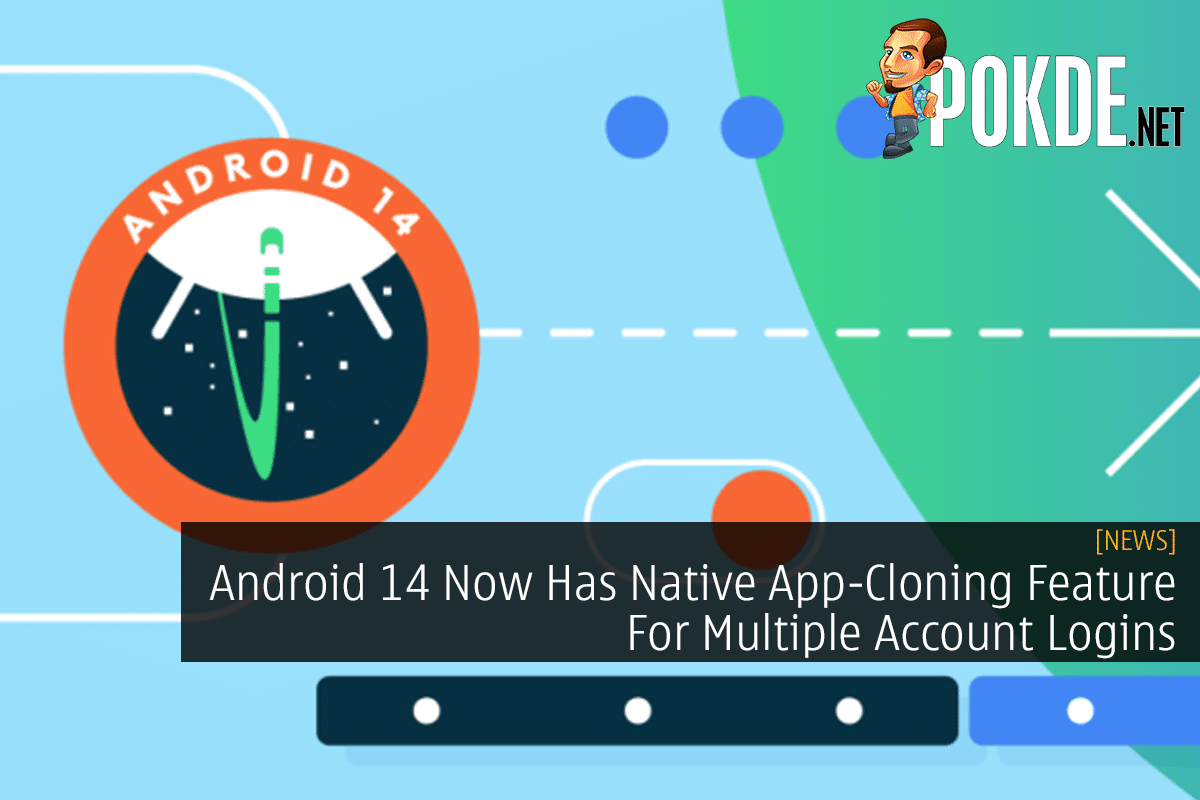 Android 14 Now Has Native App-Cloning Feature For Multiple Account Logins - 30