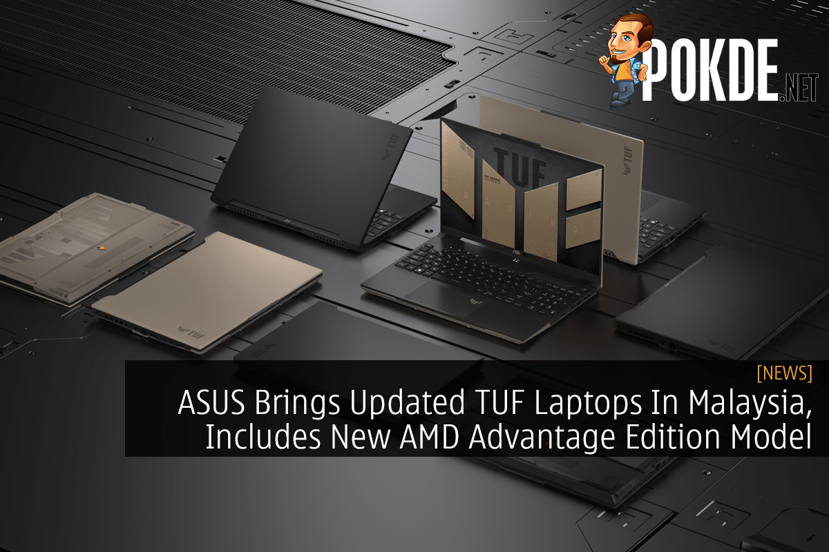 ASUS Brings Updated TUF Laptops In Malaysia, Includes New AMD Advantage Edition Model - 15