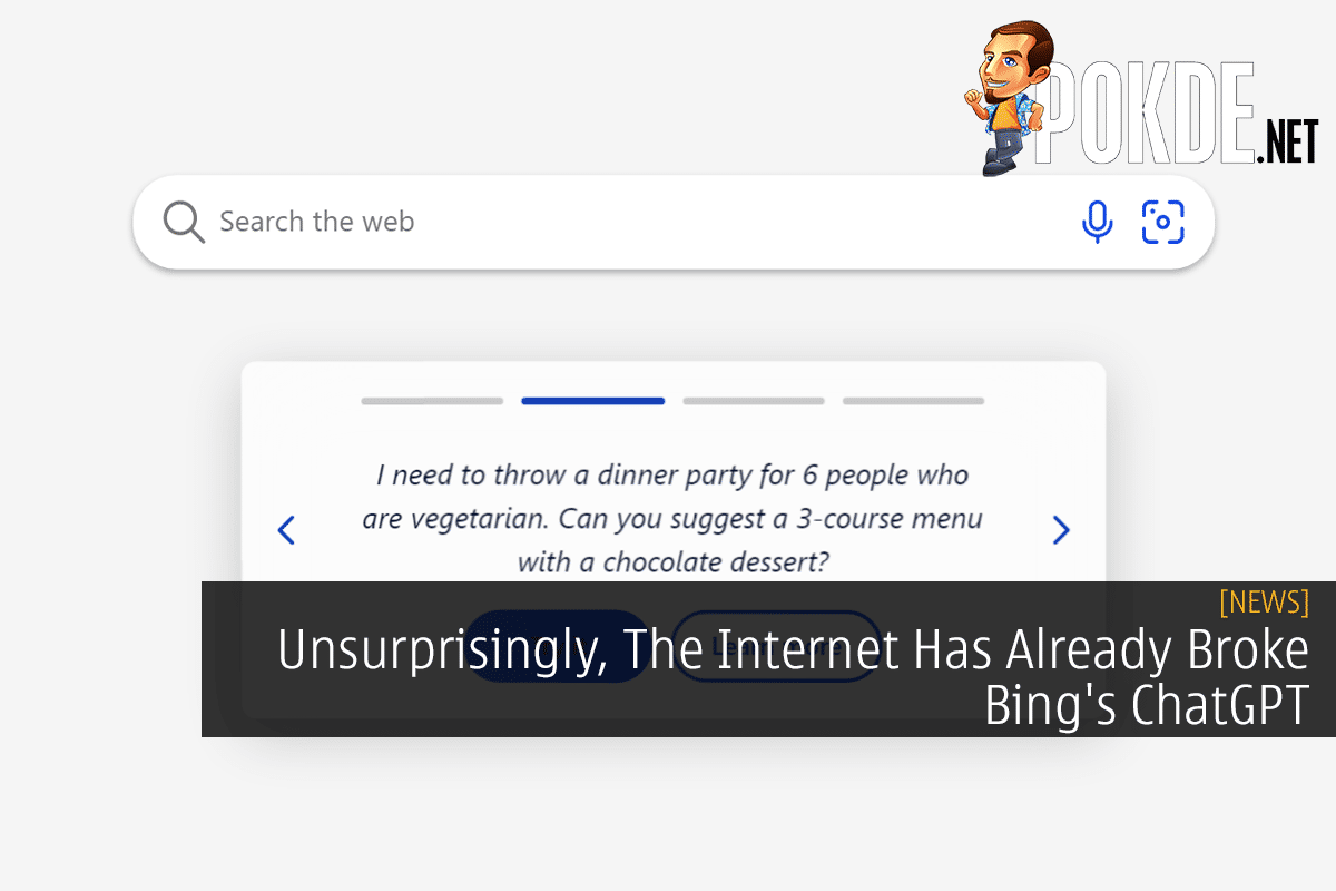 Unsurprisingly, The Internet Has Already Broke Bing's ChatGPT - 15