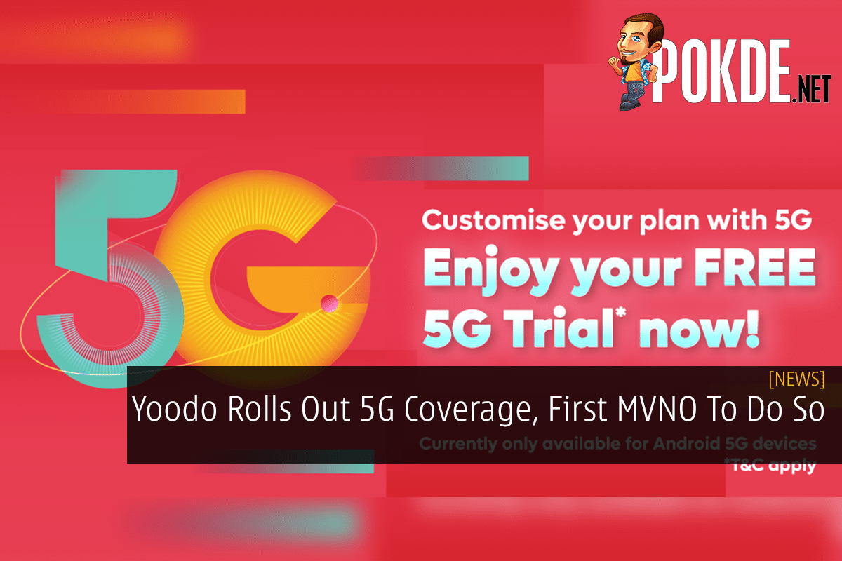 Yoodo Rolls Out 5G Coverage, First MVNO To Do So - 36