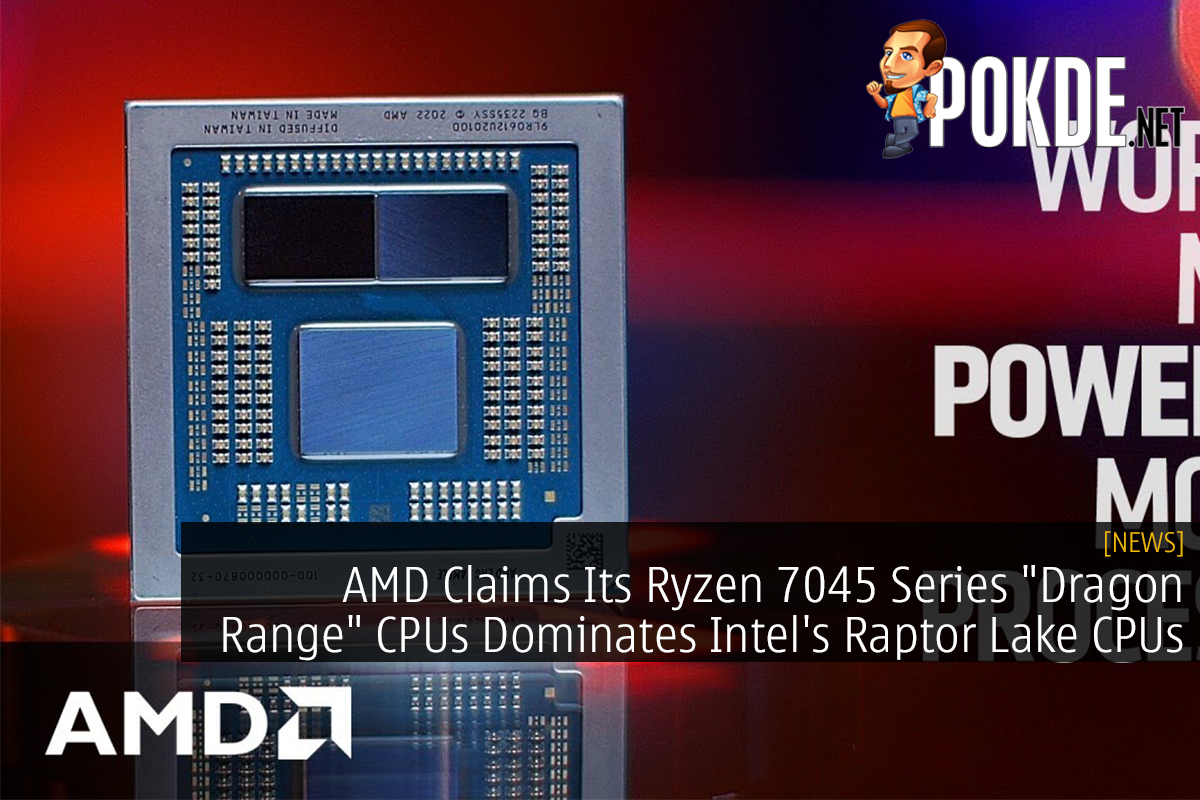 AMD Claims Its Ryzen 7045 Series "Dragon Range" CPUs Dominates Intel's Raptor Lake CPUs - 31