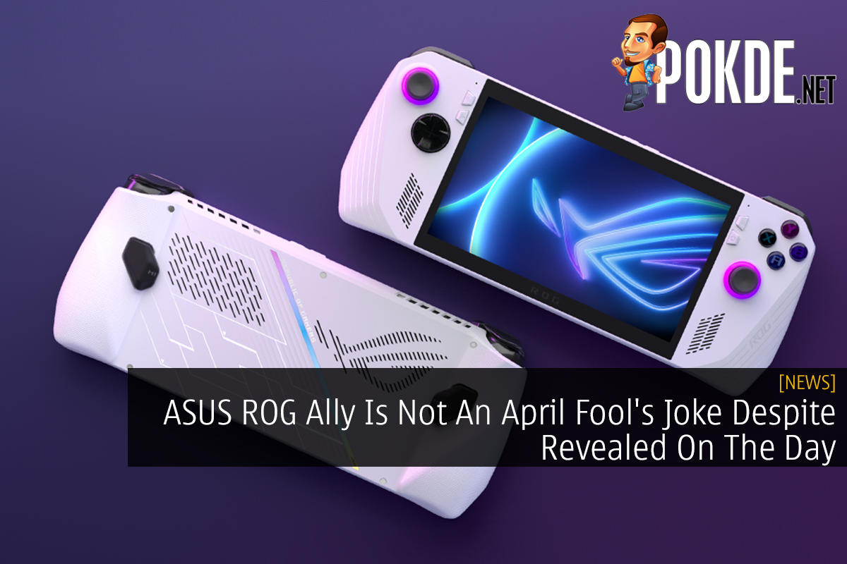 ASUS ROG Ally Is Not An April Fool's Joke Despite Revealed On The Day - 19