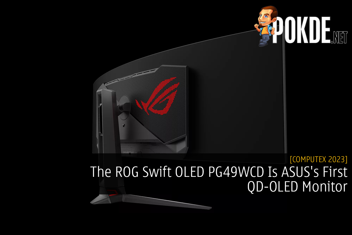 The ROG Swift OLED PG49WCD Is ASUS's First QD-OLED Monitor - 19
