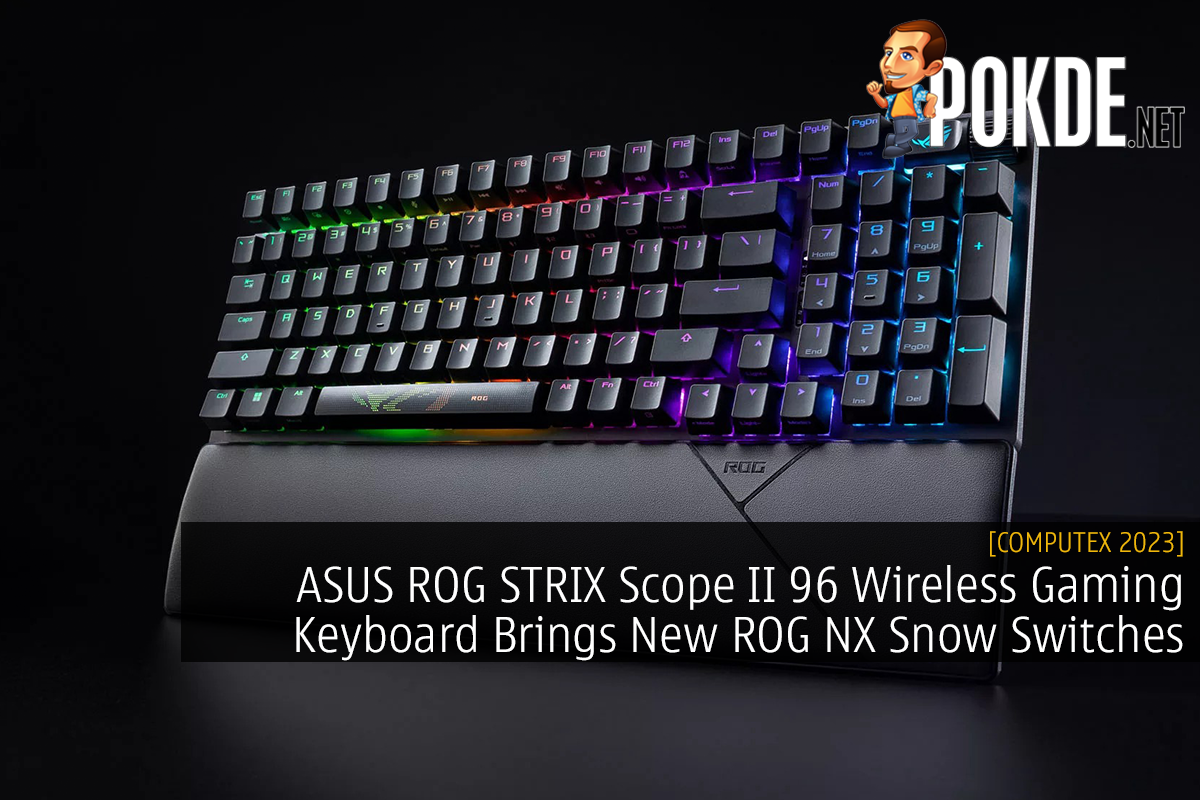 ASUS ROG STRIX Scope II 96 Wireless Gaming Keyboard Brings New ROG NX Snow Switches - 39