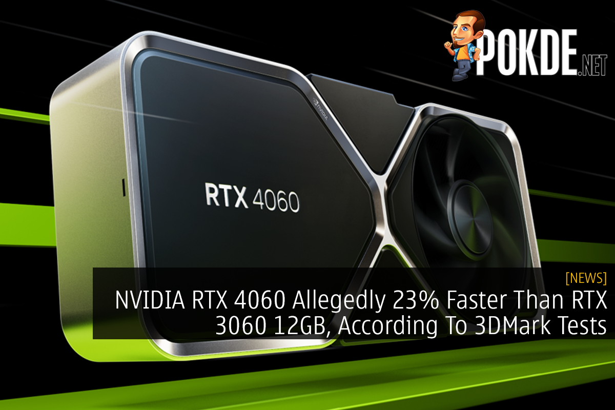 NVIDIA RTX 4060 Allegedly 23% Faster Than RTX 3060 12GB, According To 3DMark Tests - 26