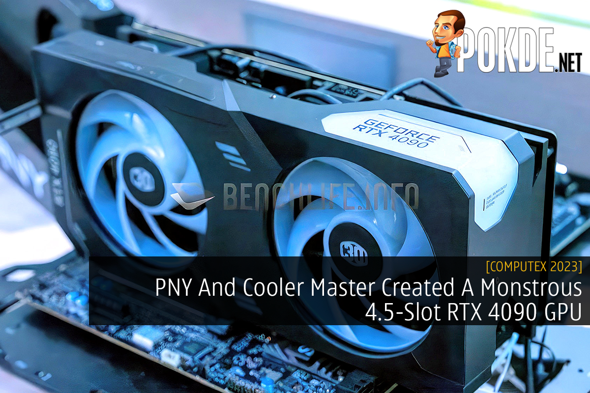 PNY And Cooler Master Created A Monstrous 4.5-Slot RTX 4090 GPU - 27