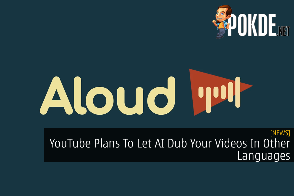 YouTube Plans To Let AI Dub Your Videos In Other Languages - 28