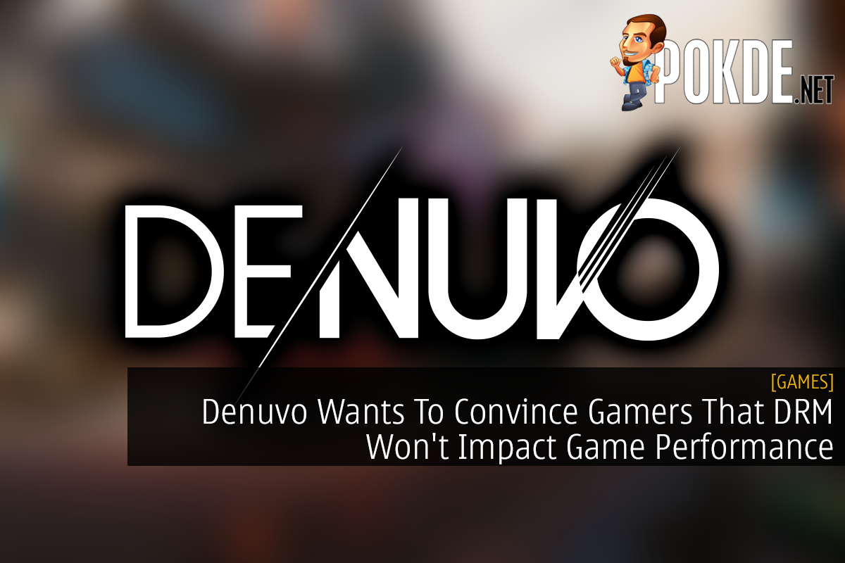 Denuvo Wants To Convince Gamers That DRM Won't Impact Game Performance - 19