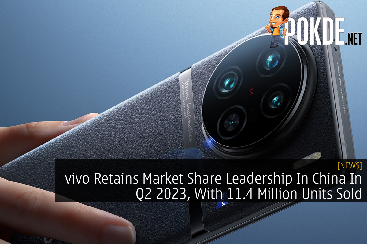 vivo Retains Market Share Leadership In China In Q2 2023, With 11.4 Million Units Sold - 30