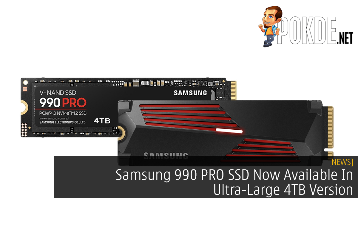 Samsung 990 PRO SSD Now Available In Ultra-Large 4TB Version - 31