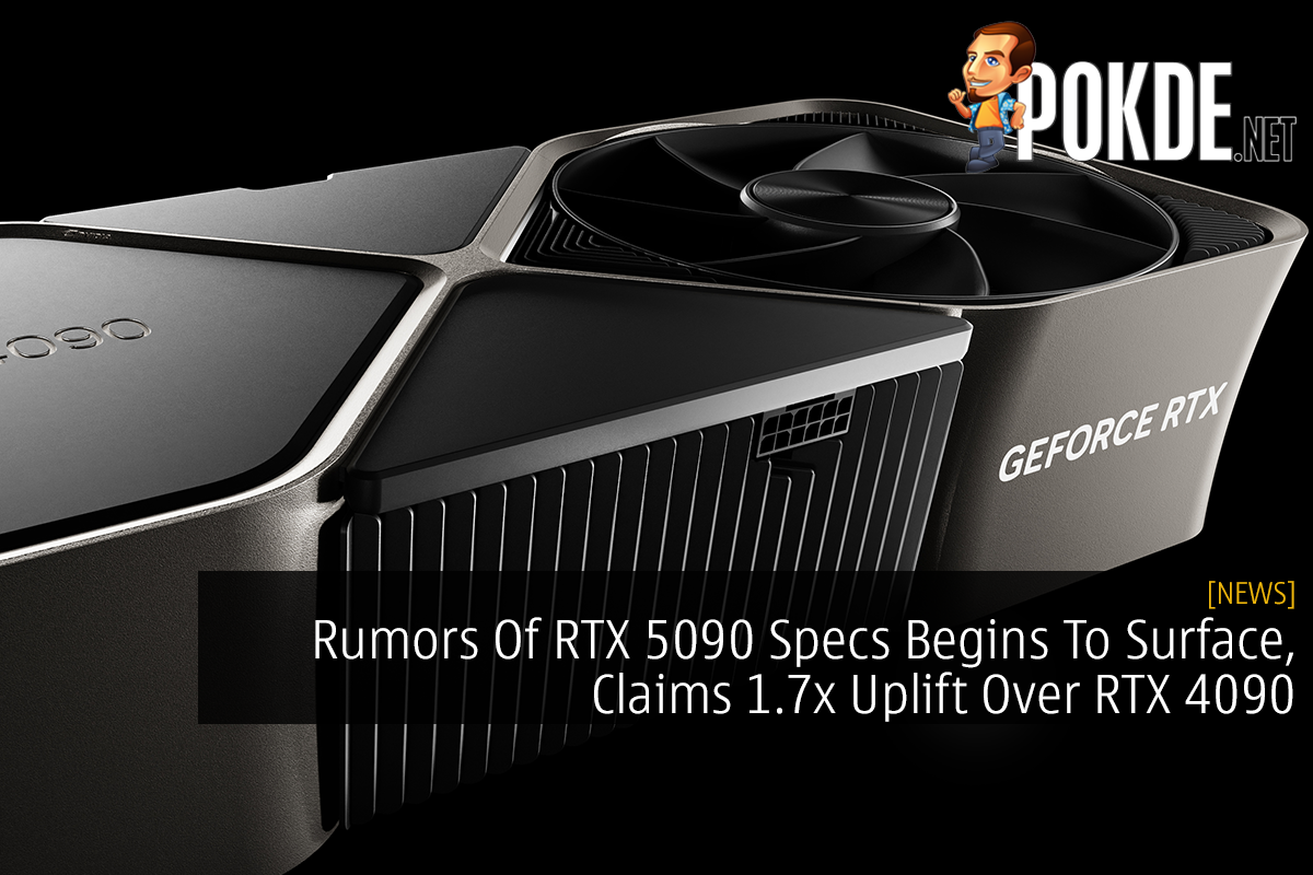 Rumors Of RTX 5090 Specs Begins To Surface, Claims 1.7x Uplift Over RTX 4090 - 31