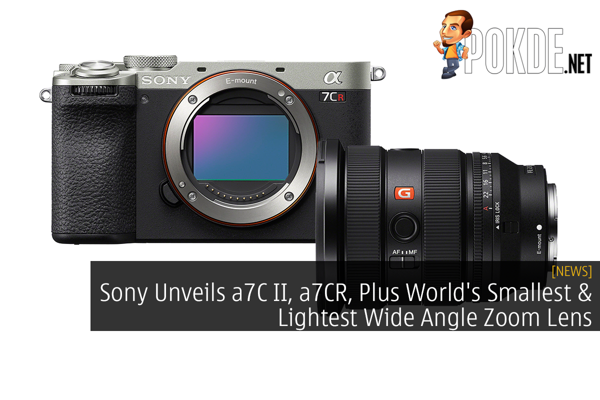 Sony Unveils a7C II, a7CR, Plus World's Smallest & Lightest Wide Angle Zoom Lens - 37