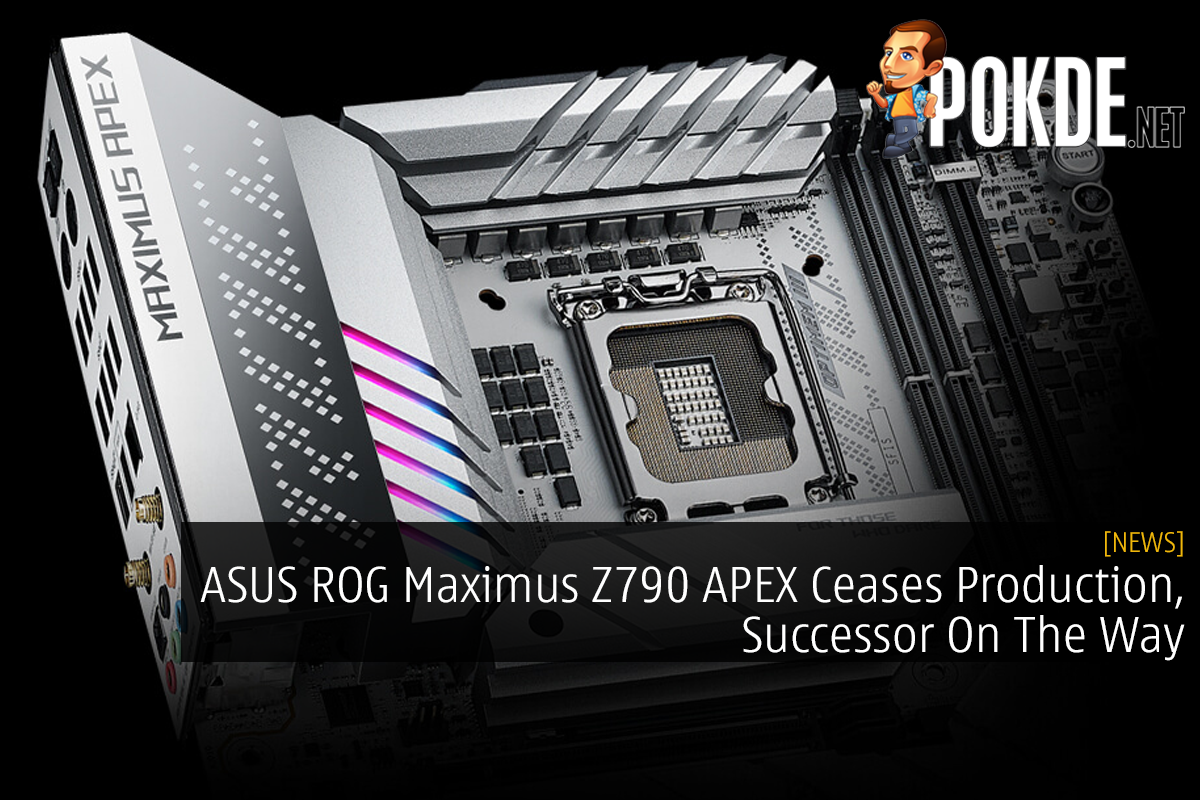 ASUS ROG Maximus Z790 APEX Ceases Production, Successor On The Way - 13