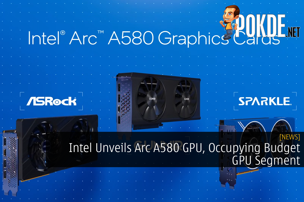 Intel Unveils Arc A580 GPU, Occupying Budget GPU Segment - 36