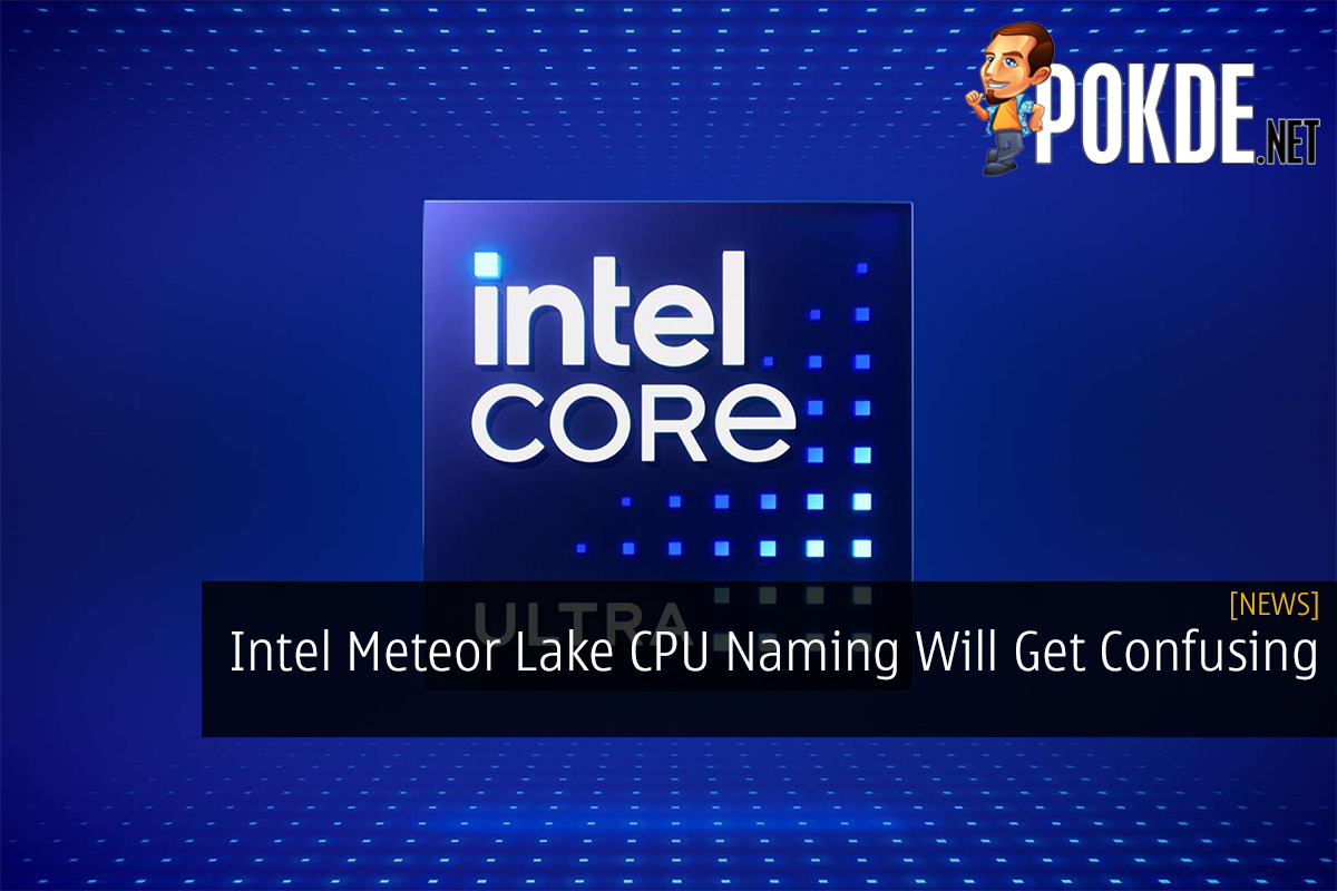 Intel Meteor Lake CPU Naming Will Get Confusing - 29