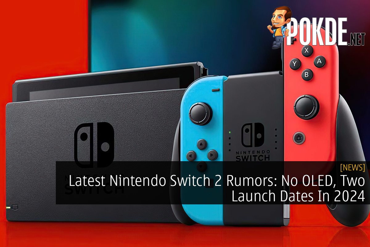 Latest Nintendo Switch 2 Rumors: No OLED, Two Launch Dates In 2024 - 19