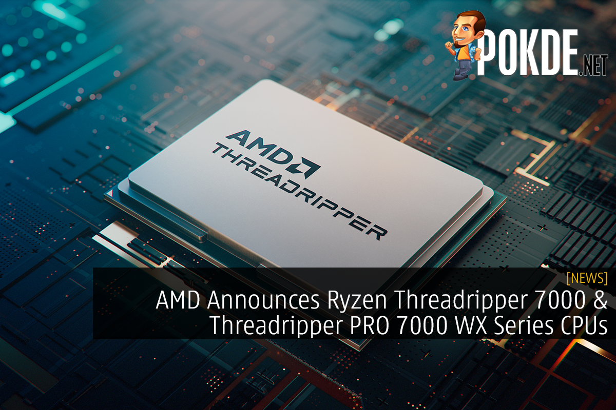 AMD Announces Ryzen Threadripper 7000 & Threadripper PRO 7000 WX Series CPUs - 29