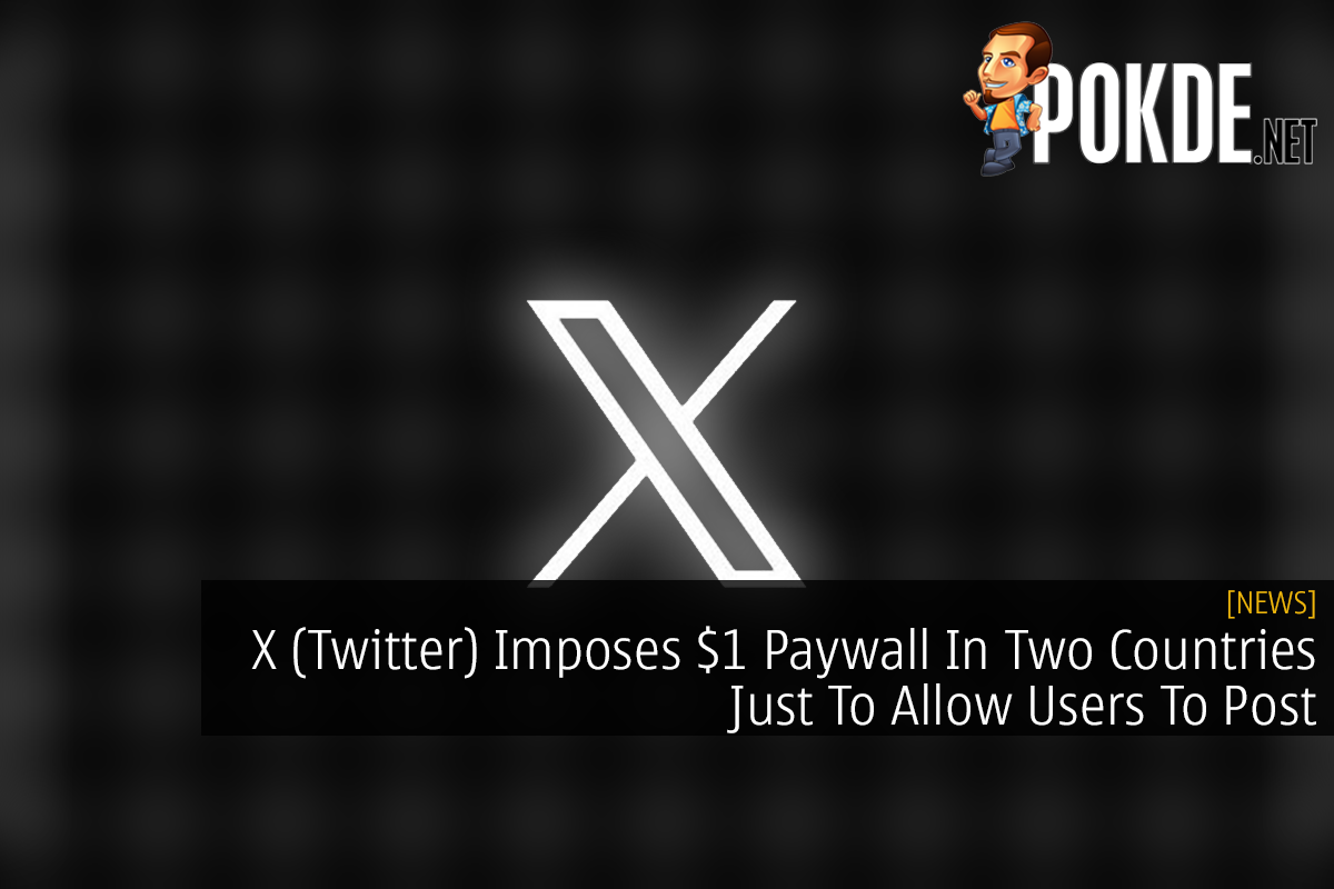 X (Twitter) Imposes $1 Paywall In Two Countries Just To Allow Users To Post - 33
