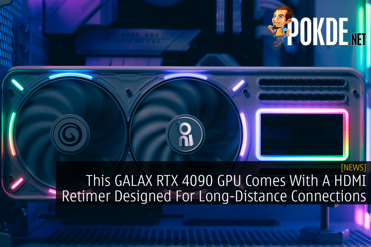 This GALAX RTX 4090 GPU Comes With A HDMI Retimer Designed For Long-Distance Connections - 23