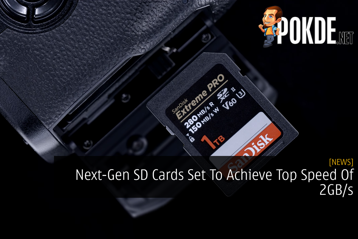 Next-Gen SD Cards Set To Achieve Top Speed Of 2GB/s - 28