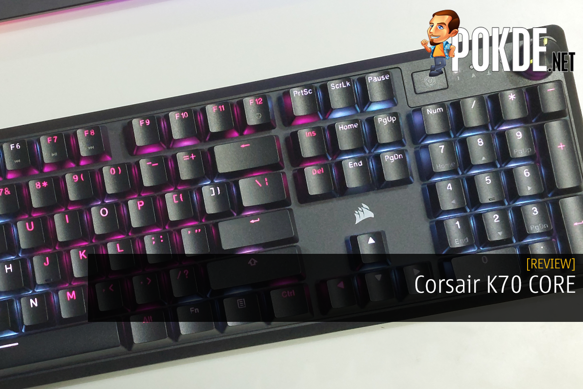 Corsair K70 CORE Review - Buttery Smooth - 23