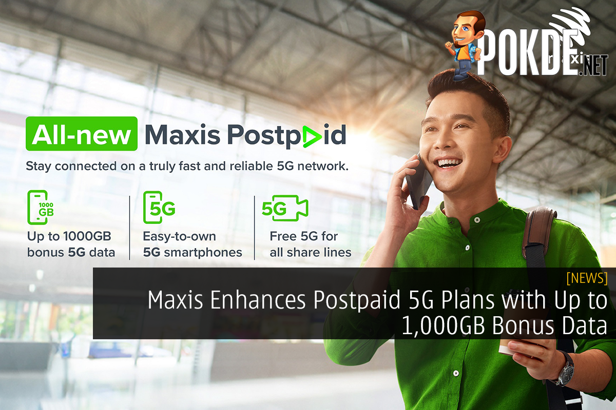 Maxis Enhances Postpaid 5G Plans with Up to 1,000GB Bonus Data - 25