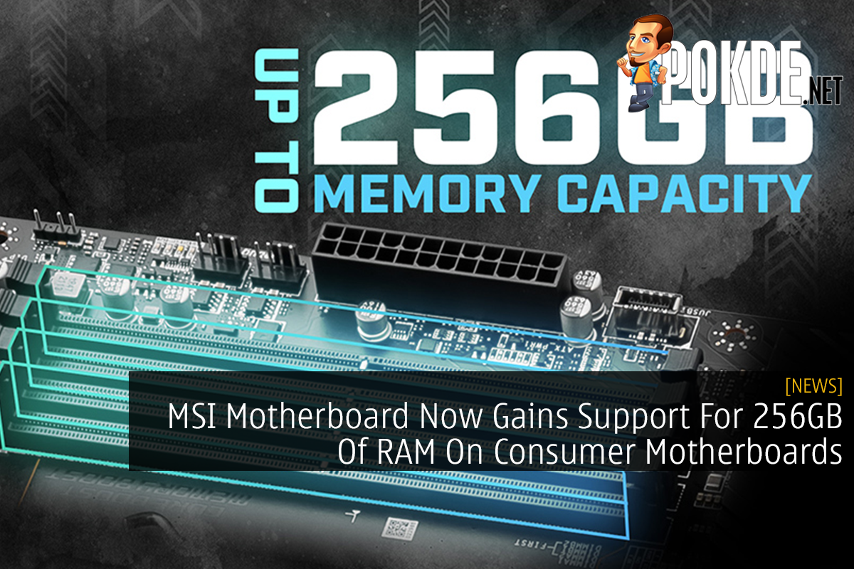 MSI Motherboard Now Gains Support For 256GB Of RAM On Consumer Motherboards - 15