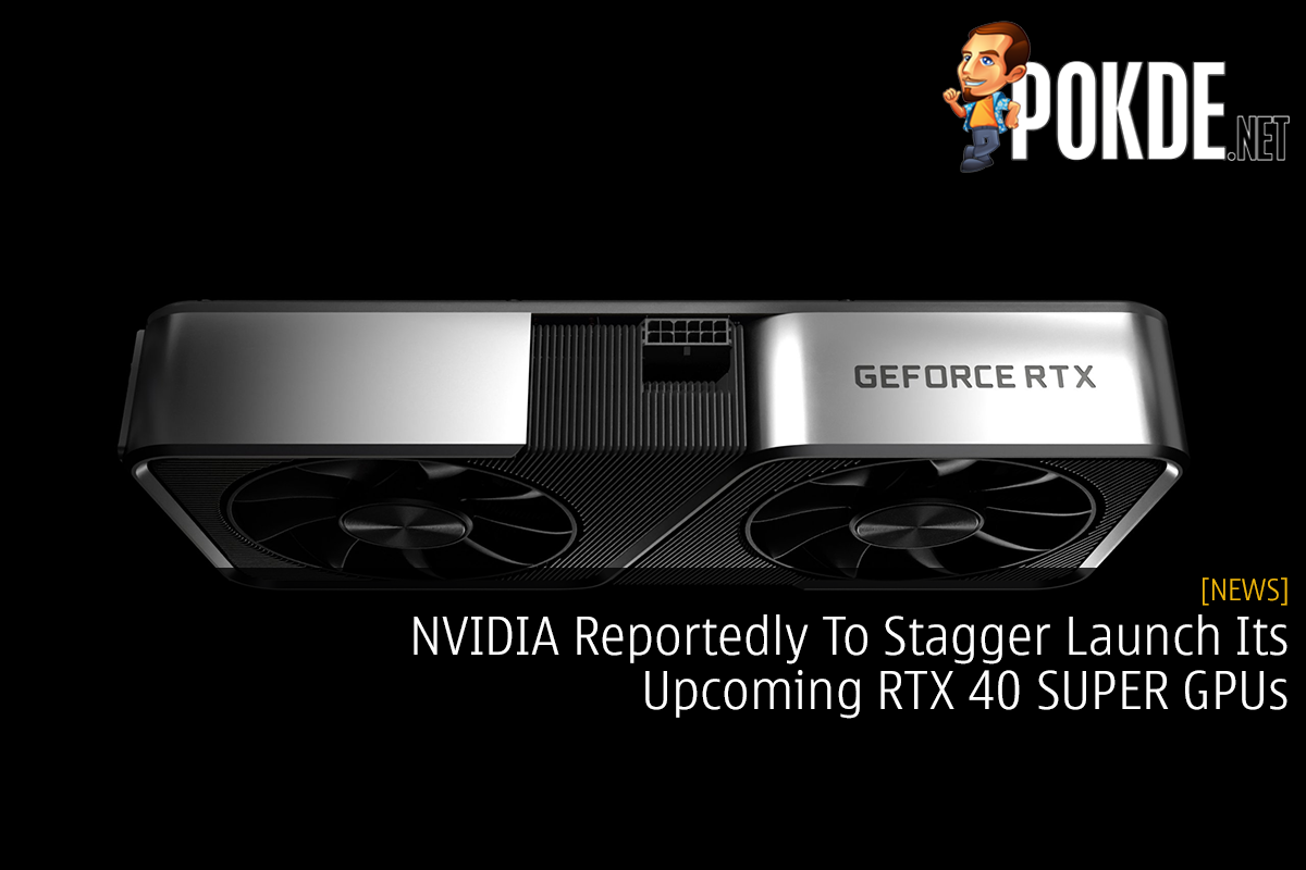 NVIDIA Reportedly To Stagger Launch Its Upcoming RTX 40 SUPER GPUs - 28