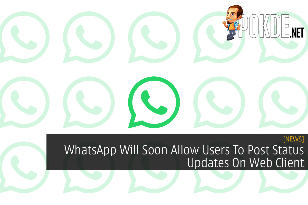 WhatsApp Will Soon Allow Users To Post Status Updates On Web Client - 28