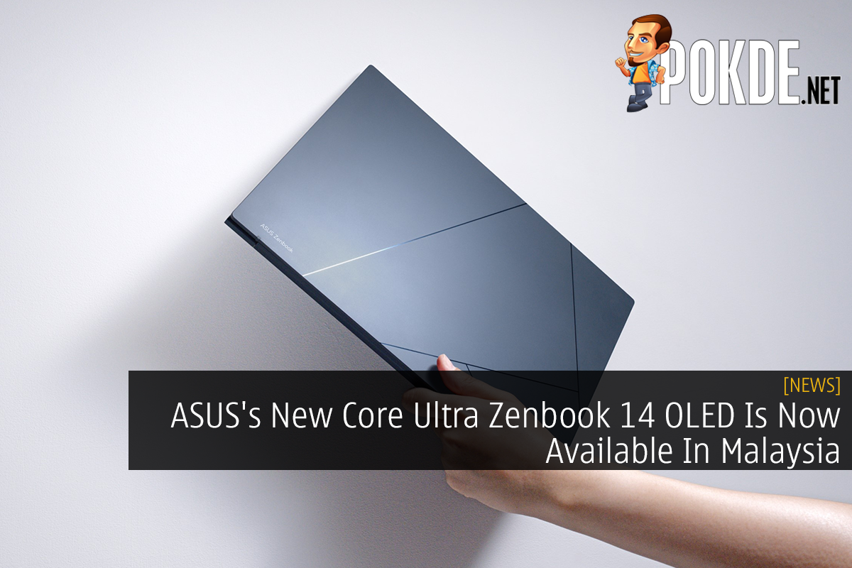 ASUS's New Core Ultra Zenbook 14 OLED Is Now Available In Malaysia - 28