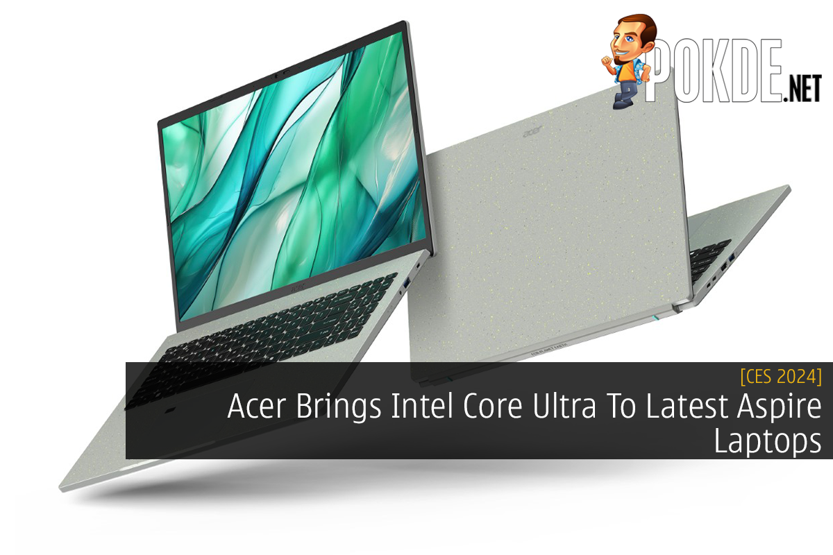 [CES 2024] Acer Brings Intel Core Ultra To Latest Aspire Laptops - 34