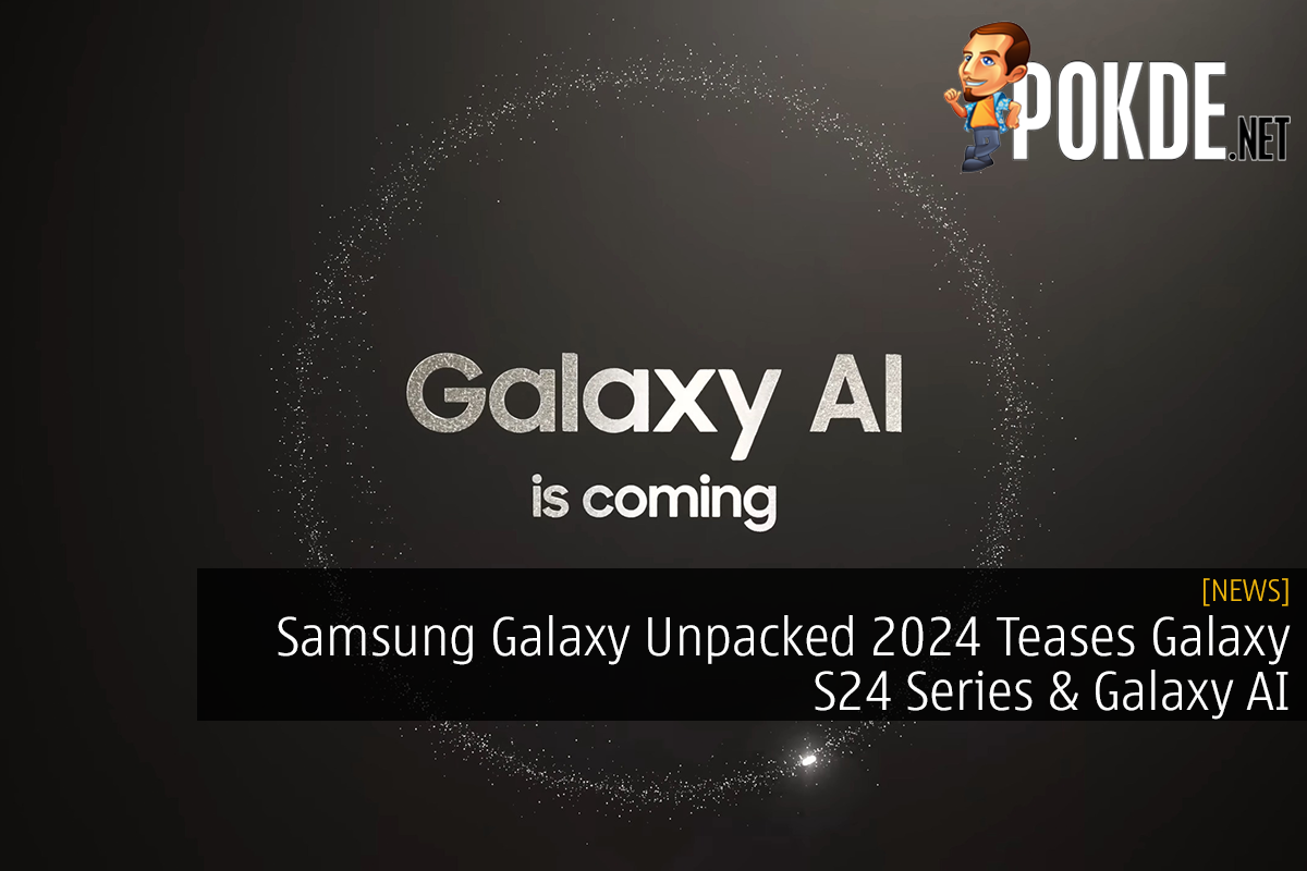 Samsung Galaxy Unpacked 2024 Teases Galaxy S24 Series & Galaxy AI - 39