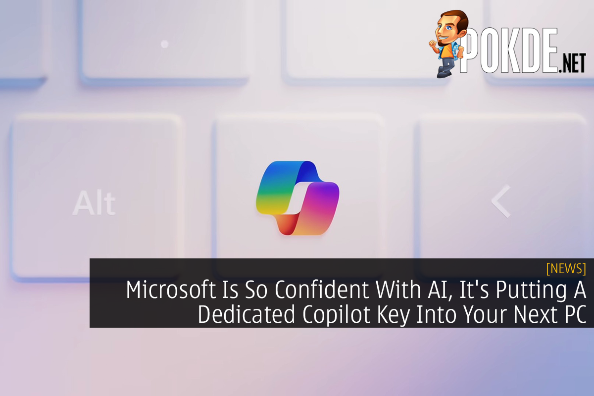 Microsoft Is So Confident With AI, It's Putting A Dedicated Copilot Key Into Your Next PC - 30